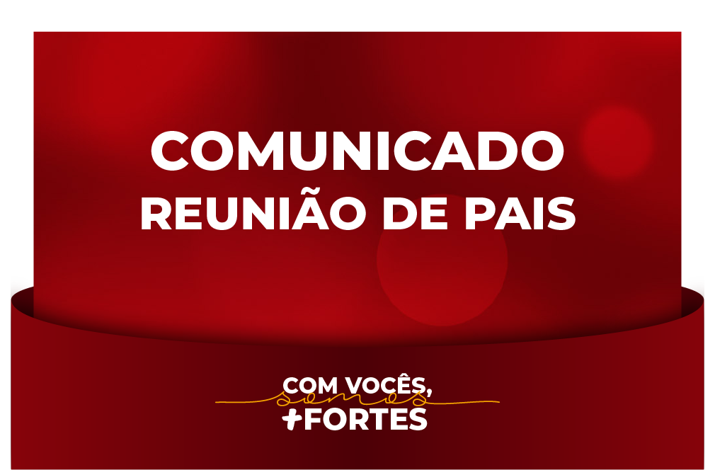 Comunicado – Reunião de Pais